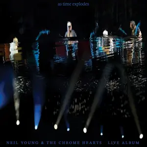 Neil Young & The Chrome Hearts - As Time Explodes: Live Album  [COMPACT DISC - CD]