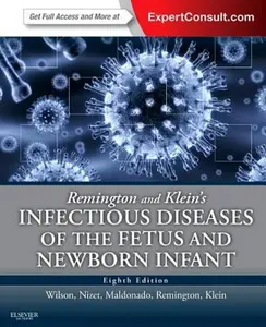 USED-Remington and Klein's Infectious Diseases of the Fetus and Newborn Infant by Christopher B. Wilson MD (Hardcover)