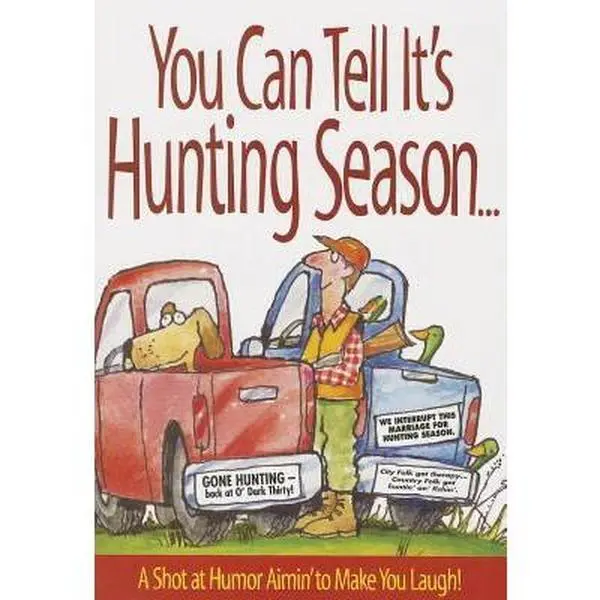 USED Book - You Can Tell Its Hunting Season: A Shot at Humor Aimin to Make You Laugh by Product Concept Mfg, Inc (Paperback) - english