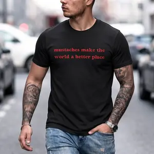 Mustaches Make The World A Better Place Shirt Funny Mustache Lover TShirt