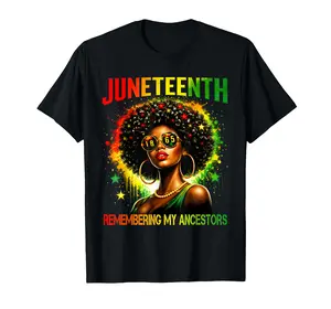 Juneteenth Freedom Graphic T-Shirt for Women, Remembering My Ancestors Oversize Streetwear Tee, Soft Cotton with Seamless Shortsleeve