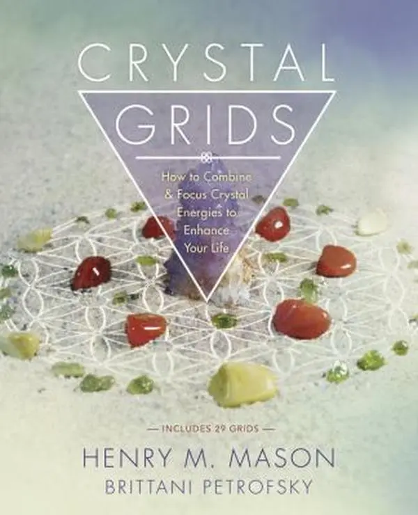 USED-Crystal Grids: How to Combine & Focus Crystal Energies to Enhance Your Life by Mason, Henry M. (Paperback)
