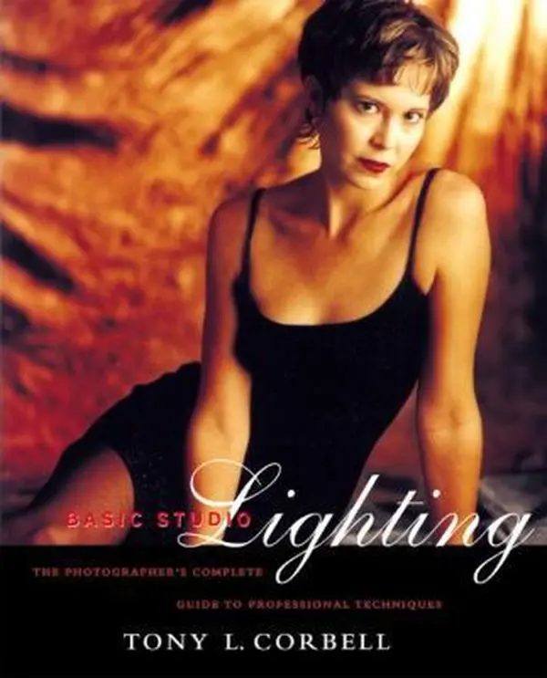 Used Book - Basic Studio Lighting: The Photographer's Complete Guide to Professional Techniques with Step-by-Step Illustrations for Mastering Proper Lighting by Tony L. Corbell (144pp Softcover, Good Condition) - English Amphoto Book for Photographers