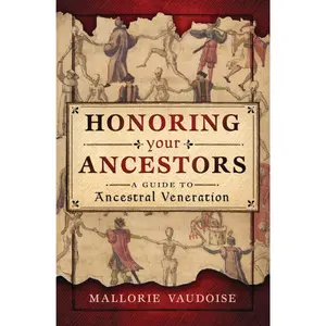 Honoring Your Ancestors: A Guide to Ancestral Veneration