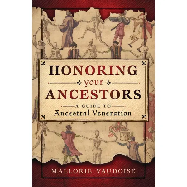 Honoring Your Ancestors: A Guide to Ancestral Veneration Book (Ancestral Practices) with Rituals, Ancestor Altar Setup, Spellwork, Spiritual Nourishment, Affinity/Blood/Lineage Kin Ties for Better Creative Pursuit Outcomes, Affinity Ancestors