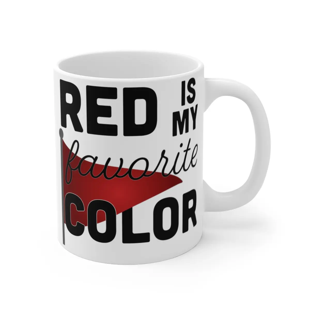 Red Flag Red is my Favorite Color Mug Double Sided Full Color Humor Dating Ick Toxic Boyfriend Girlfriend Ceramic Classic Coffee Cup Drinkware