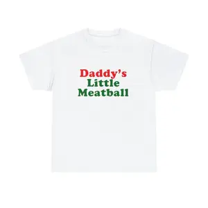 Daddy Little Meatball Italian Ironic Funny Meme Unisex T-shirt graphic tees