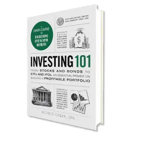 Investing 101: From Stocks and Bonds to ETFs and IPOs, an Essential Primer on Building a Profitable Portfolio