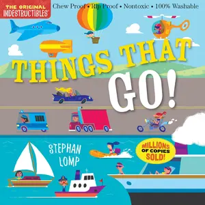 Indestructibles: Things That Go! by Stephan Lomp, Amy Pixton [Paperback Book]