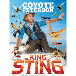 The King of Sting by Coyote Peterson [Hardcover Book]