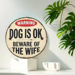 Viral Yard Humor Alert! "Dog Is OK Beware Of The Wife" Round Metal Sign 8×8 Inch (20×20cm) - Funny Warning Plaque