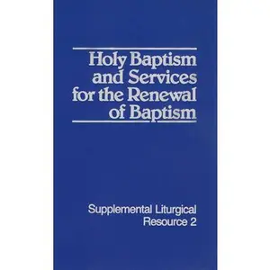 USED-Holy Baptism and Services for the Renewal of Baptism by Westminster John Knox Press (Paperback)