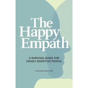 USED-The Happy Empath: A Survival Guide for Highly Sensitive People by Elle, Christine Rose (Paperback)