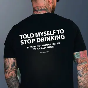 Told Myself To Stop Drinking But I'm Not Gonna Listen To An Alcoholic Shirt, Beer Drunk Party Shirt, Funny Drinking T shirt, Alcohol Shirt