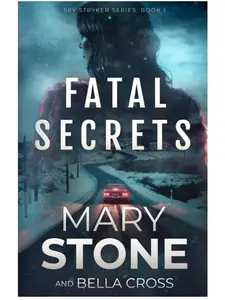 Fatal Secrets (Sky Stryker Series) Paperback – June 18, 2024
