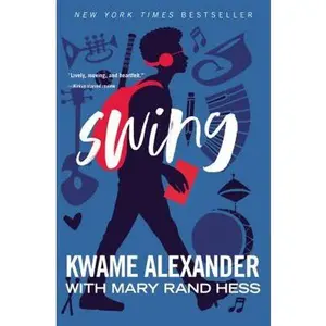 Swing -- Kwame Alexander, Paperback
