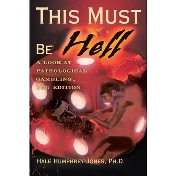 USED-This Must Be Hell: A Look at Pathological Gambling by Humphrey, Hale (Paperback)