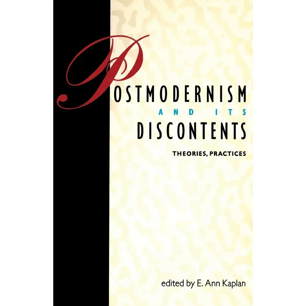 USED-Postmodernism and Its Discontents: Theories, Practices by Kaplan, Ann (Paperback)