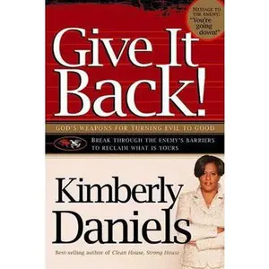 USED Book - Give It Back!: God's Weapons for Turning Evil to Good by Daniels, Kimberly (Paperback) - english