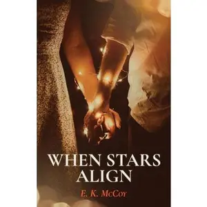 USED-When Stars Align by McCoy, E. K. (Paperback)