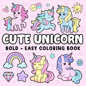 Cute Unicorn: Coloring Book for Adults and Kids, Bold and Easy, Simple and Big Designs for Relaxation Featuring Magical Unicorns