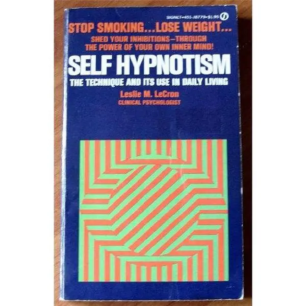 USED-Self-Hypnotism: The Technique & Its Use in Daily Living by Leslie M. LeCron (Unknown)