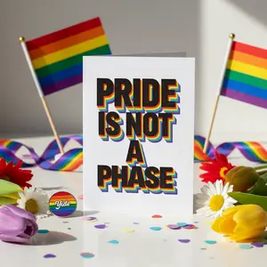 Pride Is Not A Phase Card | LGBTQ+ Pride Card