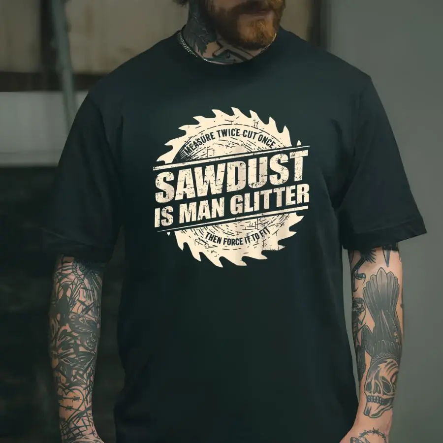Sawdust Is Man Glitter Shirt, Funny Woodworking Graphic Tee, Carpenter Humor T-Shirt, Woodworker Handyman Apparel, Gift for Carpenter