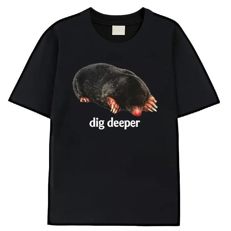 Unisex Mole Dig Deeper Graphic T-Shirt - Comfortable Soft Cotton Short Sleeve Tee for Casual Everyday Streetwear, Shortsleeve, Round Neck, Top, Tshirt