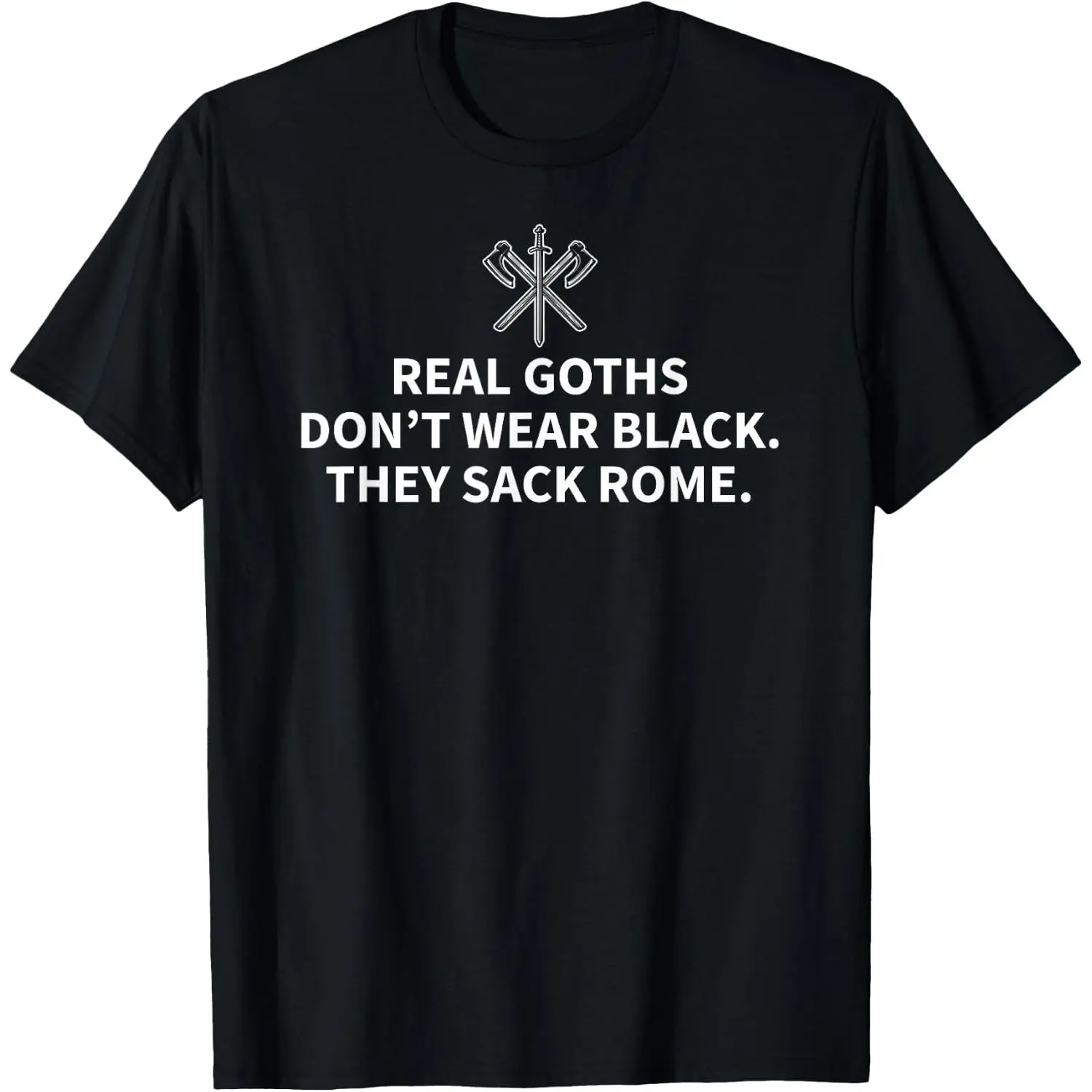 100% Cotton History Teacher Real Goths Sack Rome T-Shirt