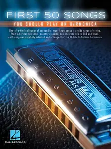 First 50 Songs You Should Play on Harmonica Easy Harmonica Sheet Music for Beginners Includes Blowin' in the Wind, Let It Be, My Girl, Sweet Caroline, -- Hal Leonard Corp, Paperback