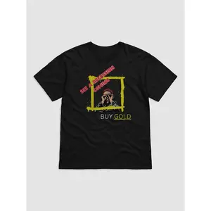 See a Recession Coming? Buy Gold T-Shirt
