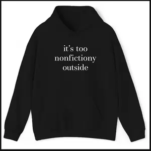 Booktrovert Hoodie, Too Nonfictiony Outside Hoodie, Book Lover Hoodie, Book Club Shirt, Fiction Reader Gift, Bookworm Librarian