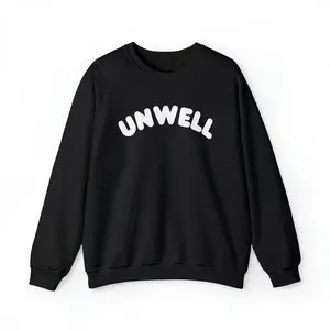 Unwell 2024 Crewneck Sweatshirt, Call Her Daddy, College Apparel, Unwell Classic Cotton