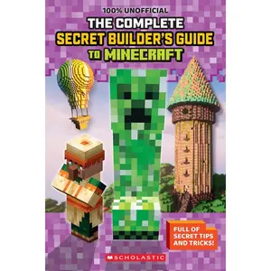 The Ultimate Secret Builder's Guide to Minecraft by Scholastic (Paperback)
