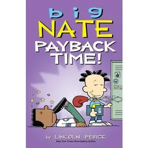 Big Nate: Payback Time!: Volume 20 -- Lincoln Peirce, Paperback