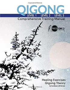 USED-Qigong Comprehensive Training Manual: Level-1, Level-2, Level-3 (2020 Edition) by Jeff Primack (Hardcover)