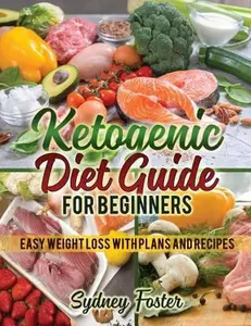 USED-Ketogenic Diet Guide for Beginners: Easy Weight Loss with Plans and Recipes (Keto Cookbook, Complete Lifestyle Plan) by Hughes, Charlie (Paperback)
