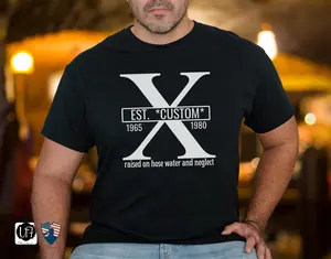 Generation X Custom Year T-Shirt – Gen X Est. Personalized Birth Year Tee, Raised On Hose Water And Neglect Retro Humor Unisex T-Shirt, 1965-1980 Nostalgia Shirt