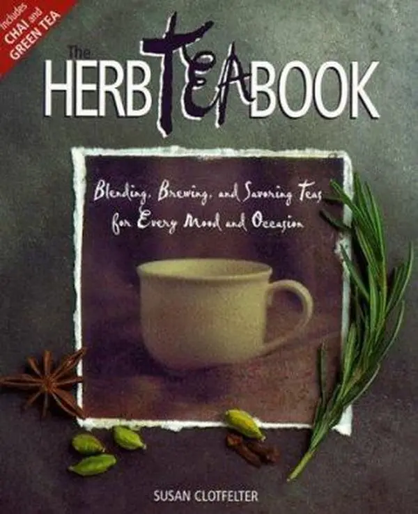 USED Book - The Herb Tea Book: Blending, Brewing, and Savoring Teas for Every Mood and Occasion by Susan Clotfelter (Paperback) - english