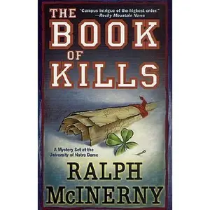 USED-The Book of Kills (Roger and Philip Knight Mysteries Set at the Univ. of Notre Dame) by Ralph McInerny (Unknown)