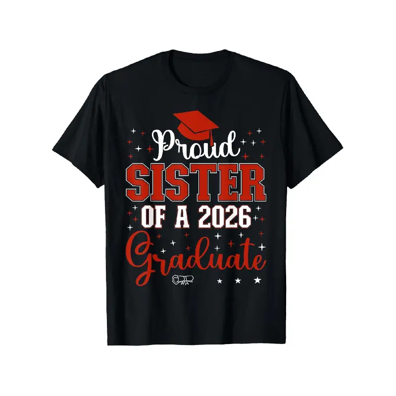 Men's Short-Sleeve Round Neck Casual Print T-Shirt - Proud Sister of a 2026 Graduate Graduation Apparel, Black Streetwear Crewneck T-Shirt, Shortsleeve, Tshirt