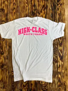 Team High Class White Trash ®  White/Hot Pink Tee
