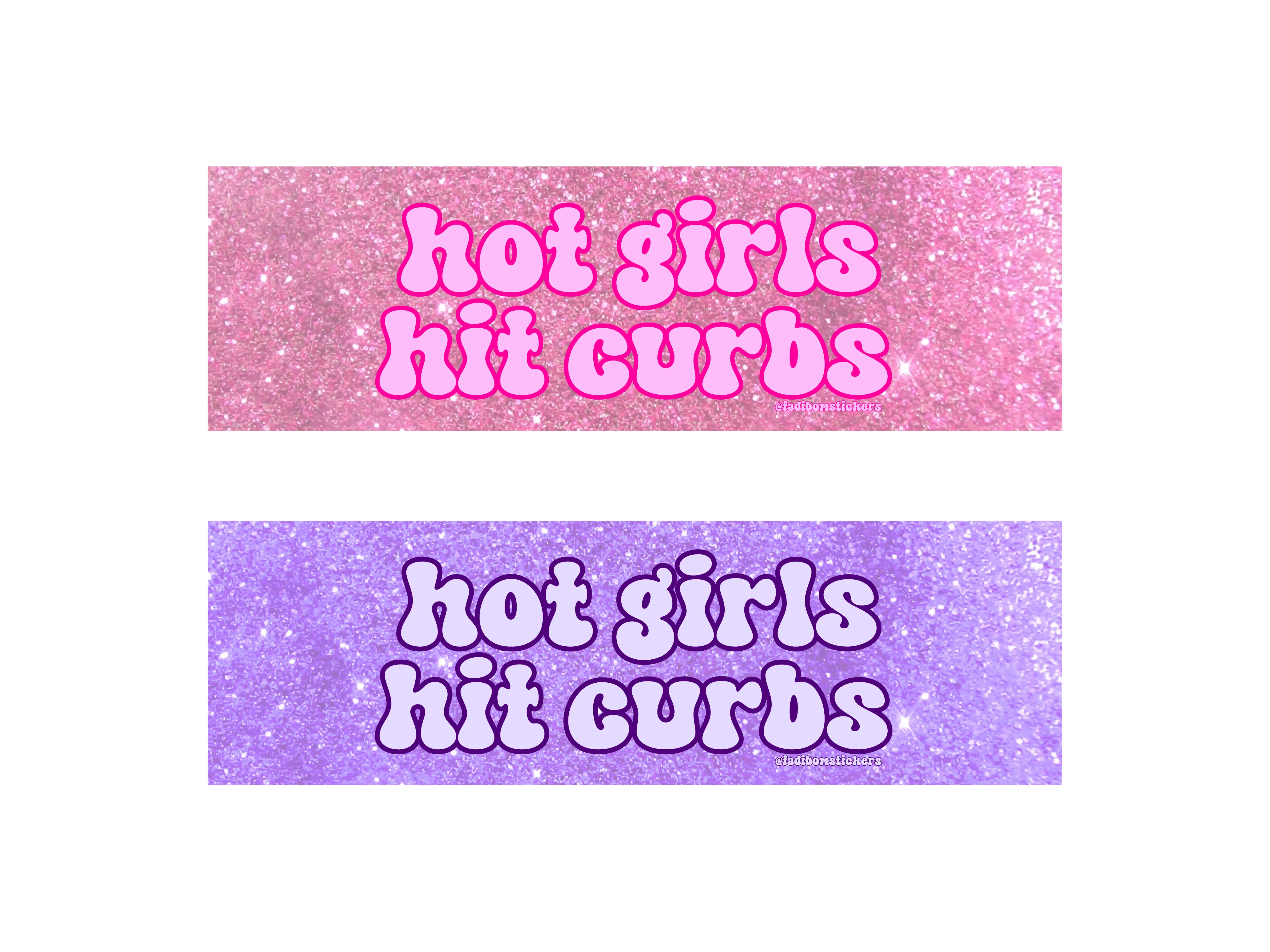 Hot Girls Hit Curbs | Bumper Sticker AND Magnet | Funny Meme Sticker | 8.7'' X 2.7'' | Waterproof Premium Quality