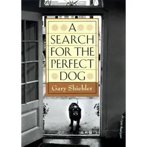 USED-A Search for the Perfect Dog by Gary Shiebler (Hardcover)