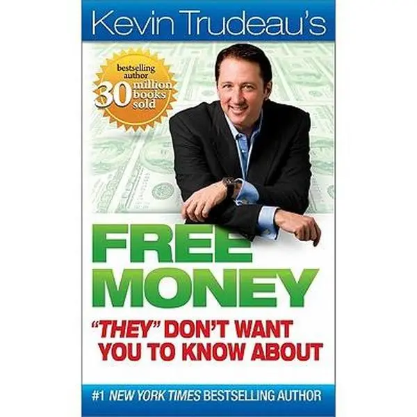Free Money They Don't Want You to Know about -- Kevin Trudeau, Paperback
