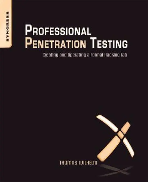 USED Book - Professional Penetration Testing: Volume 1: Creating and Learning in a Hacking Lab by Thomas Wilhelm MSc  ISSMP  CISSP  SCSECA  and SCNA (Paperback) - english
