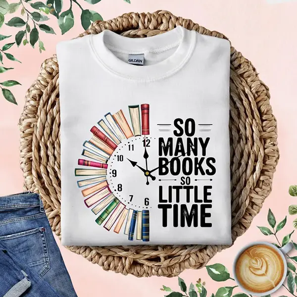 So Many Books So Little Time Sweatshirt, Bookish Sweater, Cozy Reader Crewneck, Reading Lover Gift, Librarian Sweater, Bookworm Fall Outfit