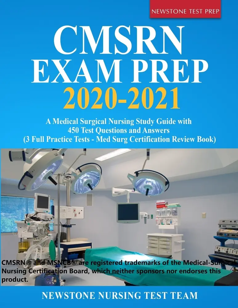 USED Book - CMSRN Exam Prep 2020-2021: A Medical Surgical Nursing Study Guide with 450 Test Questions and Answers (3 Full Practice Tests - Med Surg Certification by Nursing Test Team, Newstone (Paperback) - english