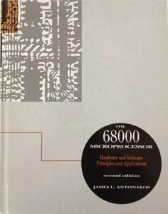 USED-The 68000 Microprocessor: Hardware and Software Principles and Applications by James Antonakos (Hardcover)